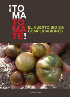 Toma tomate; el huerto bio sin complicaciones